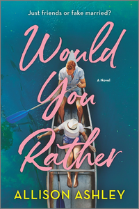 Would You Rather by Allison Ashley