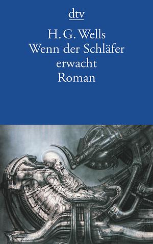 Wenn der Schläfer erwacht by H.G. Wells