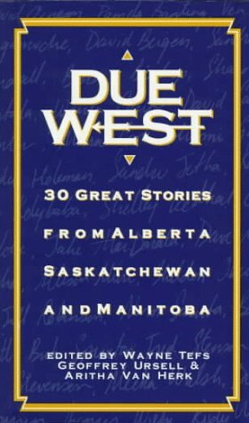 Due West by Geoffrey Ursell, Wayne Tefs