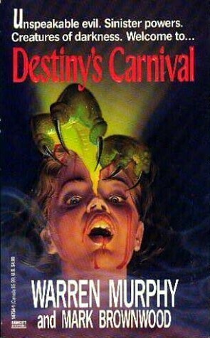 Destiny's Carnival by Warren Murphy, Mark Brownwood