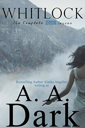 Whitlock by Alaska Angelini, A.A. Dark
