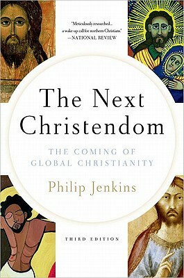 The Next Christendom: The Coming of Global Christianity by Philip Jenkins