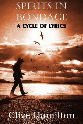 Spirits in Bondage, a Cycle Oflyrics by C.S. Lewis