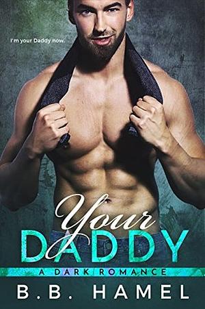 Your Daddy by B.B. Hamel