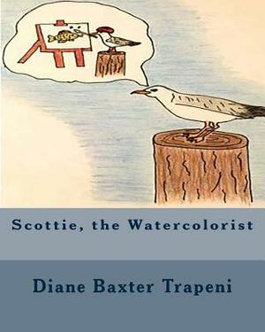 Scottie, the Watercolorist by Kenneth Stone Sr, Diane Baxter Trapeni