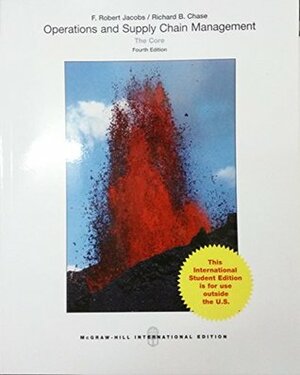 Operations and Supply Chain Management: The Core by F. Robert Jacobs, Richard B. Chase