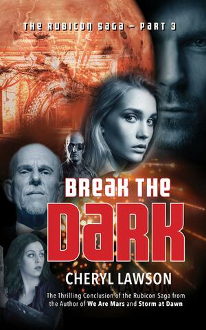 Break the Dark by Cheryl Lawson, Cheryl Lawson