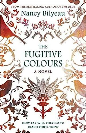 The Fugitive Colours by Nancy Bilyeau