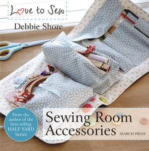 Sewing Room Accessories by Debbie Shore