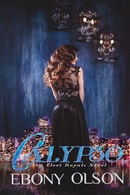 Calypso: An Eleri Royals Novel by Ebony Olson