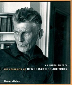 An Inner Silence: The Portraits of Henri Cartier-Bresson by Jean-Luc Nancy, Agnes Sire