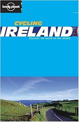 Lonely Planet Cycling Ireland by Nicky Crowther, Nicola Wells, Lonely Planet, Ian Connellan
