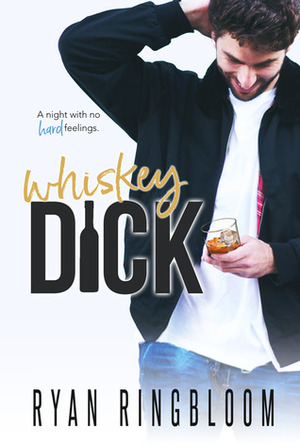 Whiskey Dick by Ryan Ringbloom