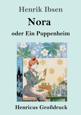 Nora oder Ein Puppenheim (Großdruck) by Henrik Ibsen