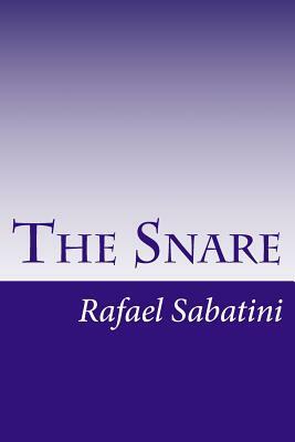 The Snare by Rafael Sabatini