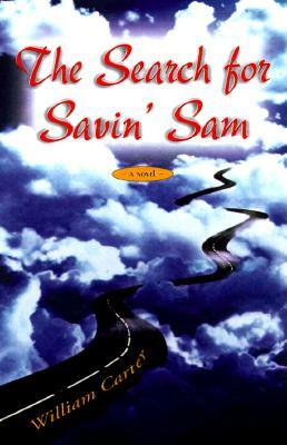 The Search for Savin' Sam by William Carter