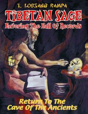Tibetan Sage - Entering The Hall Of Records by Lobsang Rampa