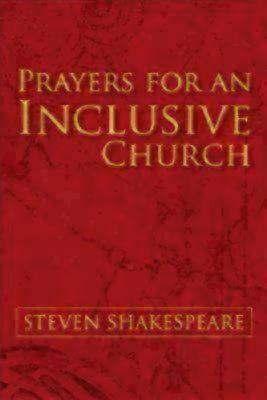 Prayers for an Inclusive Church by Steven Shakespeare