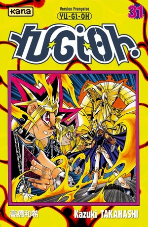 Yu-Gi-Oh ! tome 31 by Kazuki Takahashi