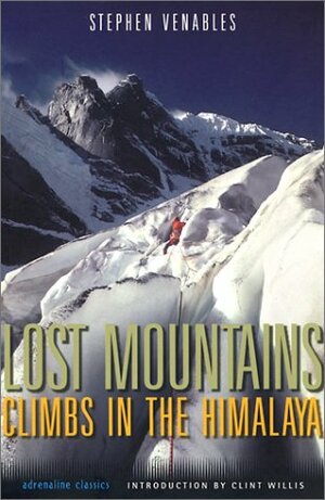 Lost Mountains: Climbs in the Himalaya by Stephen Venables