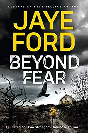 Beyond Fear by Jaye Ford