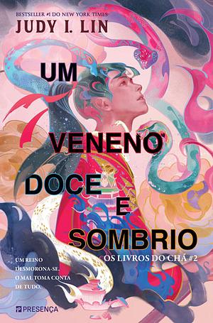 Um Veneno Doce e Sombrio by Judy I. Lin