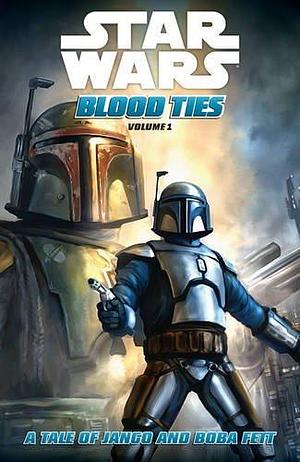 Star Wars: Blood Ties, Vol. 1: A Tale of Jango and Boba Fett by Tom Taylor, Michael Heisler