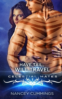 Have Tail, Will Travel: Celestial Mates by Nancey Cummings