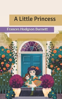 A Little Princess by Frances Hodgson Burnett