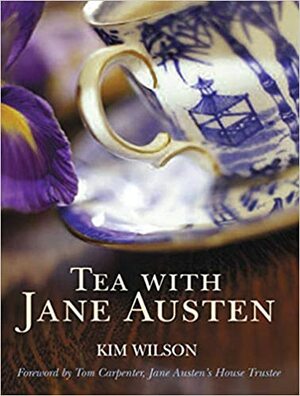 Jane Austen'la Çay Saati by Kim Wilson