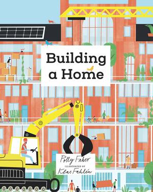 Building a Home by Polly Faber, Klas Fahlen
