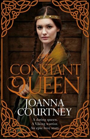 The Constant Queen by Joanna Courtney