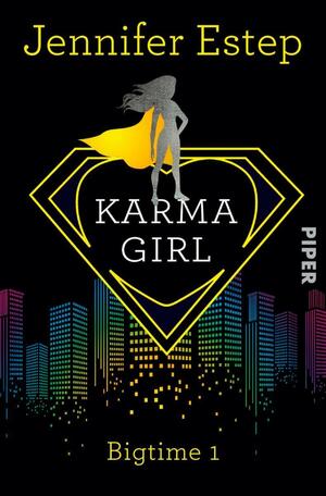 Karma Girl: Bigtime 1 by Jennifer Estep