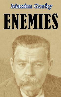 Enemies by Maxim Gorky