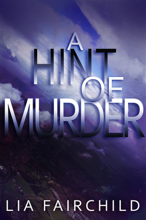 A Hint of Murder by Lia Fairchild