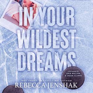 In Your Wildest Dreams by Rebecca Jenshak