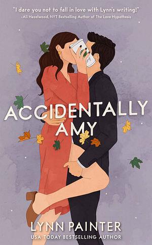 Accidentally Amy  by Lynn Painter