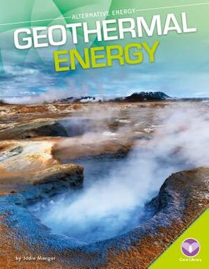 Geothermal Energy by Jodie Mangor