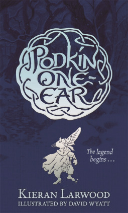 Podkin One-Ear by Kieran Larwood