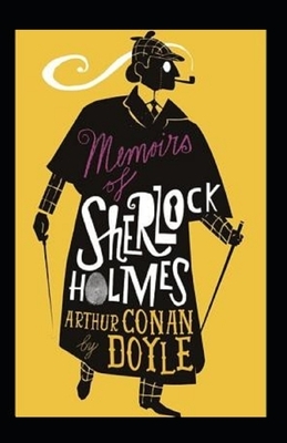 Memoirs of Sherlock Holmes Illustrated by Arthur Conan Doyle