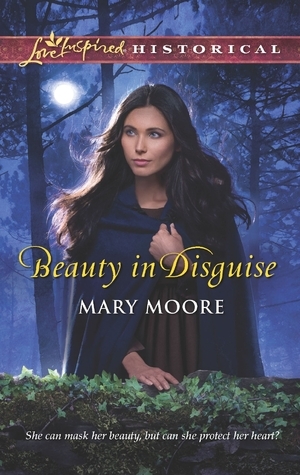 Beauty in Disguise by Mary Moore