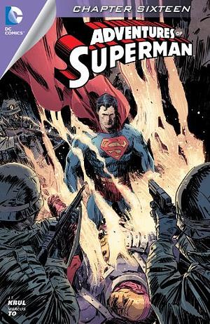 Adventures of Superman (2013-2014) #16 by J.T. Krul