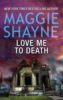 Love Me to Death by Maggie Shayne