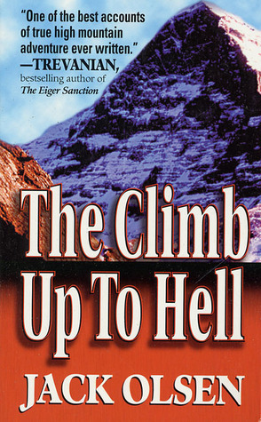 The Climb Up to Hell by Jack Olsen