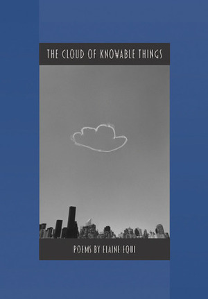 The Cloud of Knowable Things by Vik Muñiz, Elaine Equi, Linda S, Becket Logan, Koutsky
