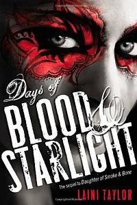 Days of Blood and Starlight by Laini Taylor