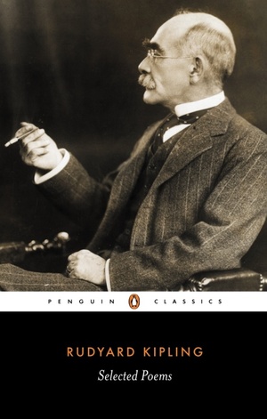Rudyard Kipling: Selected Poems by Rudyard Kipling