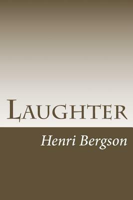 Laughter by Henri Bergson