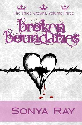 Broken Boundaries by Sonya Ray