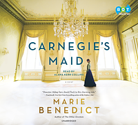 Carnegie's Maid by Marie Benedict